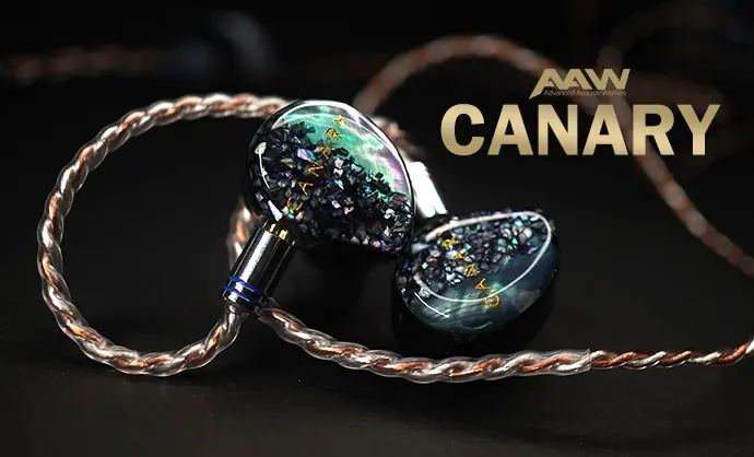 AAW Canary  Flagship ของทางค่าย AAW  เปิดตัวในราคา UIEM 79,900 บาท และ ราคา CIEM 87,900 บาท