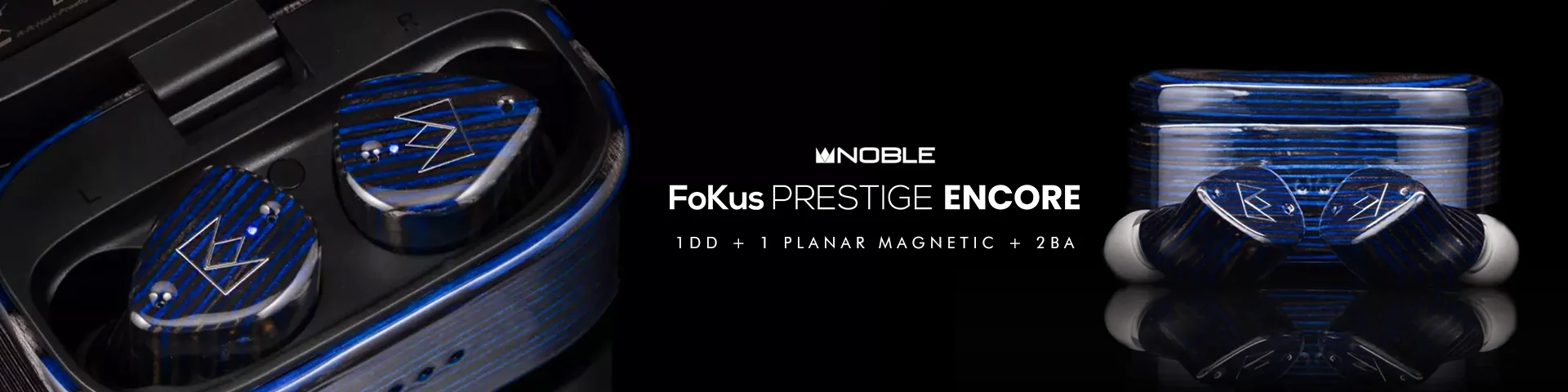 Noble FoKus Prestige Encore